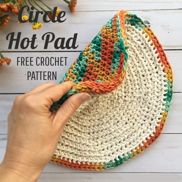 This Crochet Circle Hot Pad is perfect for circular pots, pans, and bowls. It is double-layered, with two large circles slip-stitched together, and it's a great crochet potholder pattern for beginners, too. The final measurement is 9" across.